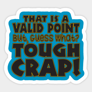 Tough Crap Sticker